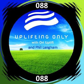 Uplifting Only 088 : Phil Langham Guest Mix