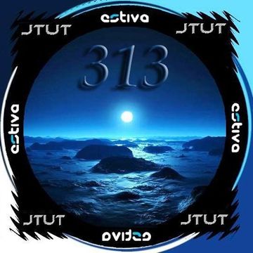 Journeys Through Trance 313 - Estiva
