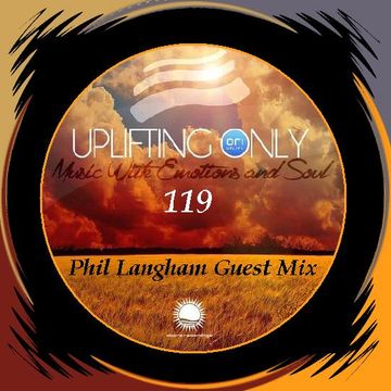 Uplifting Only 119 : Phil Langham Guest Mix