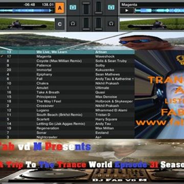 A Trip To The Trance World Episode 31 Season 10 Remixed