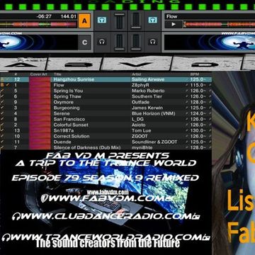 Fab vd M Presents A Trip To The Trance World Episode 79 Season 9 Remixed