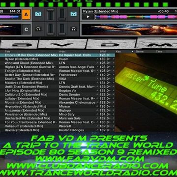 Fab vd M Presents A Trip To The Trance World Episode 80 Season 9 Remixed