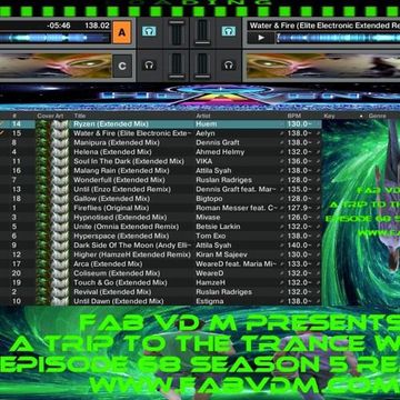 Fab vd M Presents A Trip To The Trance World Episode 68 Season 5 Remixed