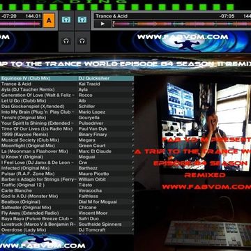 Fab vd M Presents A Trip To The Trance World Episode 84 Season 11 Remixed