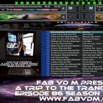 Fab vd M Presents A Trip To The Trance World Episode 86 Season 1 Remixed