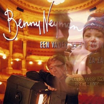 Benny Neyman - Een Vader En Zijn Zoon (Fab vd M Remix)