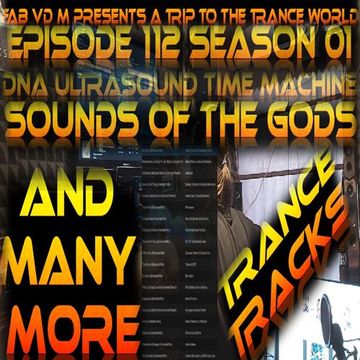 Fab vd M Presents A Trip To The Trance World Episode 112 Season 01 DNA Ultrasound Time Machine 