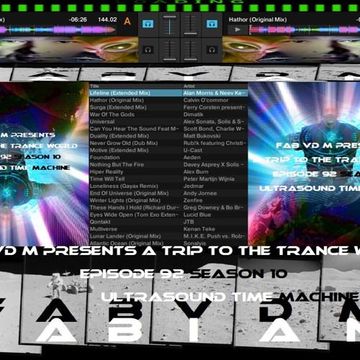 Fab vd M Presents A Trip To The Trance World Episode 92 Season 10 Ultrasound Time Machine