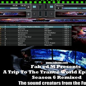 Fab vd M Presents A Trip To The Trance World Episode 70 Season 6 Remixed