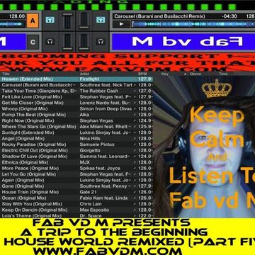 Fab vd M Presents A Trip To The Beginning Of The House World Remixed Part Five