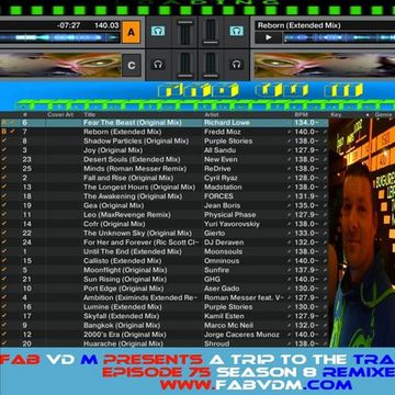 Fab vd M Presents A Trip To The Trance World Episode 75 Season 8 Remixed