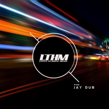 468   LTHM Podcast   Mixed by JayDub