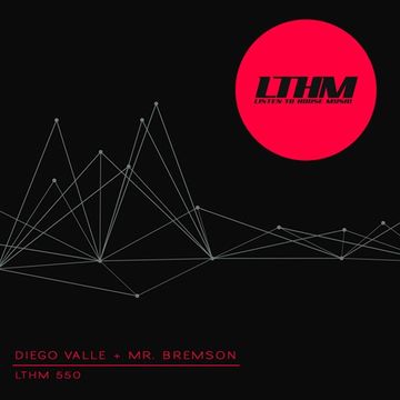 LTHM 550   Diego Valle + Mr. Bremson