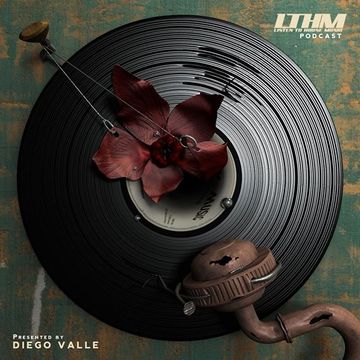442   LTHM Podcast Mixed by Diego Valle