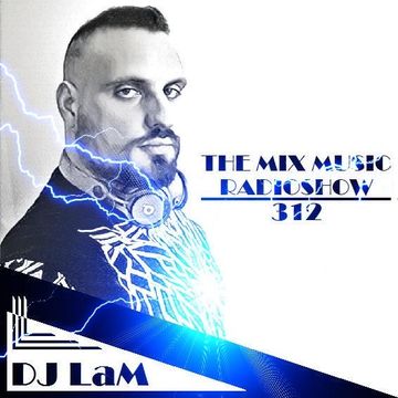 THE MIX MUSIC RADIOSHOW #312!