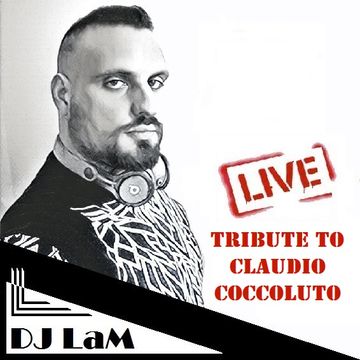 DJ LaM LIVE 37! - TRIBUTE TO CLAUDIO COCCOLUTO