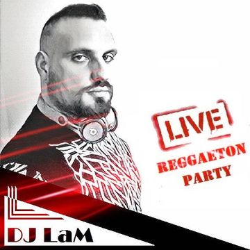 DJ LaM LIVE #34! REGGAETON PARTY - 27/01/2021 