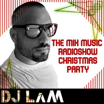 THE MIX MUSIC RADIOSHOW #402! CHRISTMAS PARTY