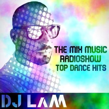 THE MIX MUSIC RADIOSHOW 401! Top Dance Hits Vol.5