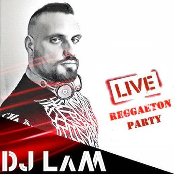 DJ LaM LIVE #39! REGGAETON PARTY