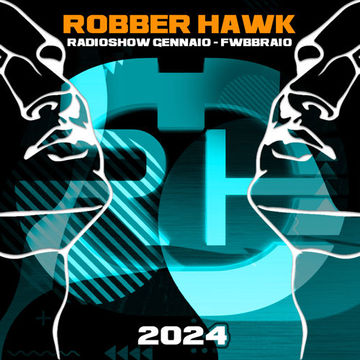 Robber Hawk - Gennaio Febbraio 2024