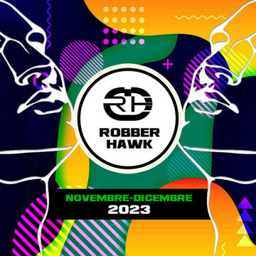 Robber Hawk - Novembre Dicembre 2023