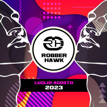 Robber Hawk - Luglio Agosto 2023