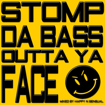 Stomp Da Bass Outta Ya Face