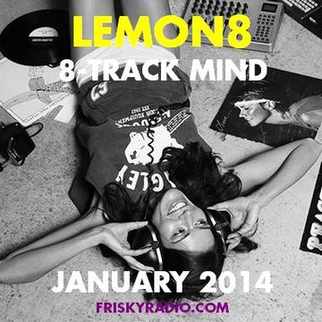 8-Track Mind January 2014