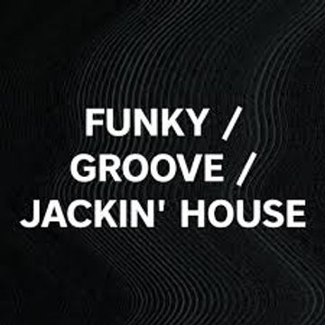 DcsDjMike@aol.com 2 28 2021 30min Funky Groove Jackin House mix