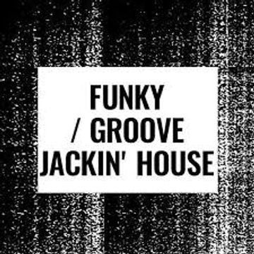 DcsDjMike@aol.com 4 19 2021 Funky Groove Jackin House mix