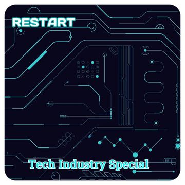 Restart   Tech Industry Special