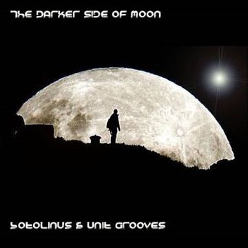 The Darker Side Of Moon (Botolinus & Unit)