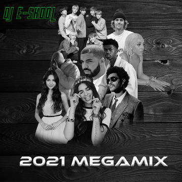 DJ E Skool   2021 Megamix