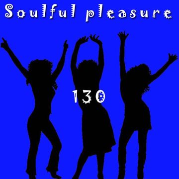 Soulful Pleasure 130