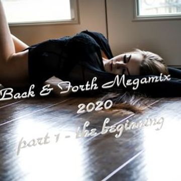 Various Artists   Back & Forth Megamix 2020 Part 1 (The Beginning)