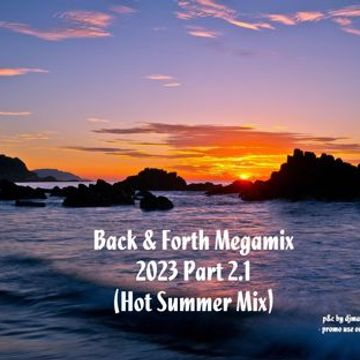 DJMaZi06 - Various Artists - Back & Forth Massive Mix - Pt.2.1 (Hot Summer Mix)