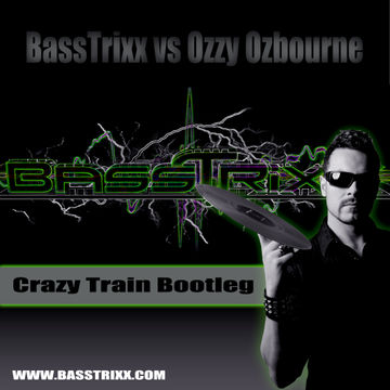 BassTrixx vs Ozzy - Crazy Train (BassTrixx Bootleg)