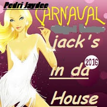 Pedri Jaydee   Carnaval Jack's in da house 2016