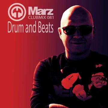 Marz   Clubmix 081   Drum And Beats   DJMarz