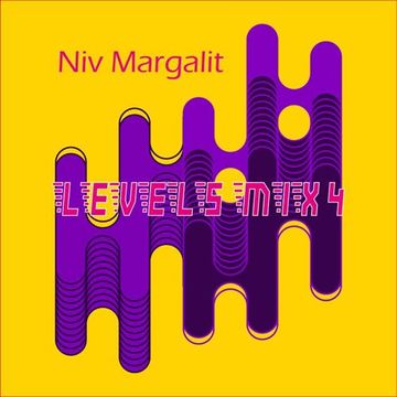 Niv Margalit - Levels Mix 4