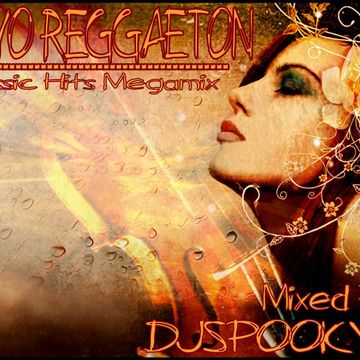 Yoh Yoh Reggaeton Classic Hits 2022 Mix