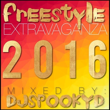 FREESTYLE EXTRAVAGANZA 2016 by DJSPOOKYD