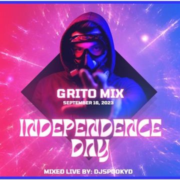 INDEPENDENCE DAY GRITO MIX