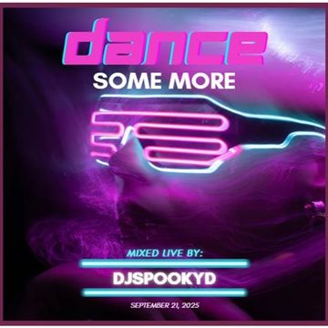 DANCE SOME MORE MIX 9.21.2025