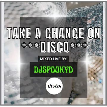 TAKE A CHANCE ON DISCO