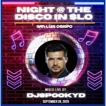 NIGHT AT THE DISCO IN SLO 9.29.25
