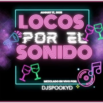 LOCOS POR EL SONIDO 8.18.25