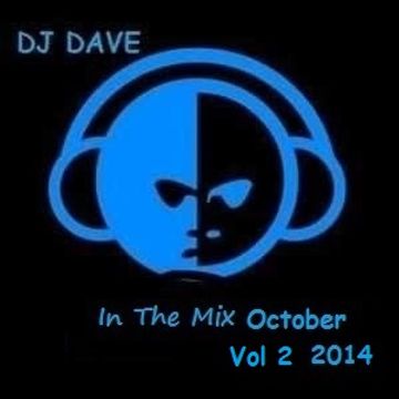 DJ Dave   In The Mix October 2014 Vol 2