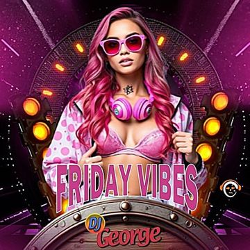 FRIDAY VIBES